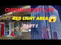 Chennai Red Light Area Part1 Chennai Night Life Viralvideo Video