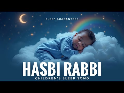 Hasbi Rabbi | SLEEP GUARANTEED | Most Relaxing Baby Sleeping Music Lullaby 2025