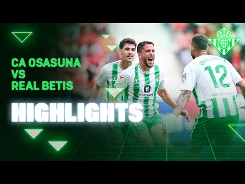 Resumen del partido CA Osasuna - Real Betis | HIGHLIGHTS | Real BETIS Balompié
