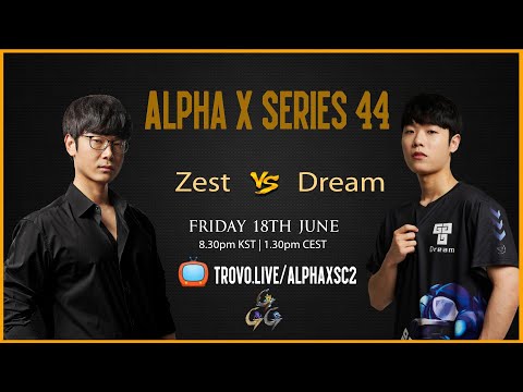 StarCraft 2 - ZEST vs DREAM! - Alpha X Series #44