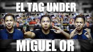 TAG ROLAS UNDER DE MIGUEL OR & #SiganAMiguelChallenge