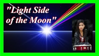 Download lagu 'Light Side of the Moon' Nur Amira Syahira Drums & J.C Mix mp3 Download lagu 'Light Side of the Moon' Nur Amira Syahira Drums & J.C Mix mp3