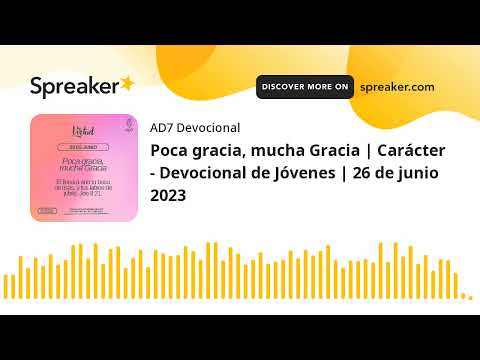Poca gracia, mucha Gracia | Carácter - Devocional de Jóvenes | 26 de junio 2023