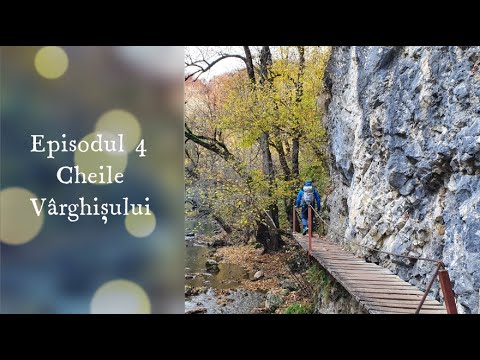 România, pas cu pas - Cheile Vârghișului (episodul 4)