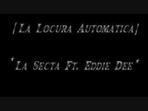 La Secta ft. Eddie Dee-La Locura Automatica