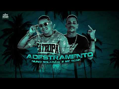 NUNO BOLADÃO  E MC BONK  - ADESTRAMENTO