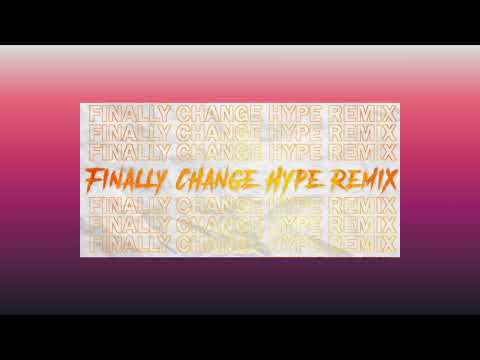 Dj Nimz ~ Finally Change Hype Remix