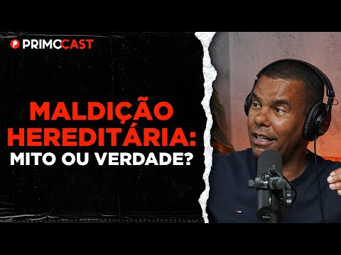 MALDIÇÃO HEREDITÁRIA EXISTE? RODRIGO SILVA EXPLICA | PrimoCast 286