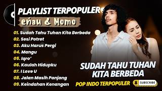 Download lagu eńau & Momo - SUDAH TAHU TUHAN KITA BERBEDA - SESI POTRET || LAGU POP INDO TRENDING TERBARU 2026 mp3
