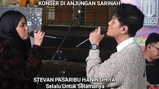 Download lagu [Full] Stevan Pasaribu Hanin Dhiya - Selalu Untuk Selamanya | Live at Anjungan Sarinah 9.12.2024 mp3