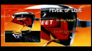 Fever Of Love  - Sweet (Inglés - Español)
