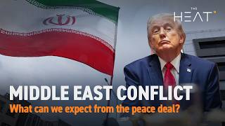 The Heat: Middle East Conflict | What to expect from US-Iran deal?