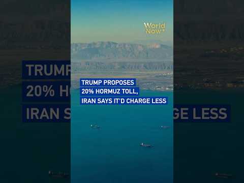Trump proposes 20% Hormuz toll, Iran says it'd charge less#worldnow