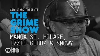 Grime Show: Manga St. Hilare, Izzie Gibbz & Snowy