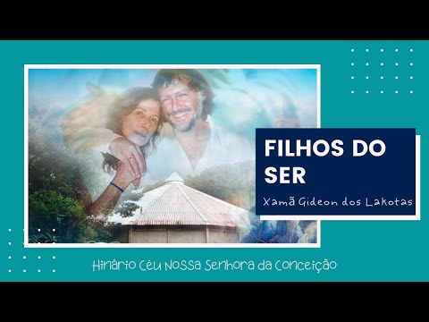 Filhos do Ser   por Xamã Gideon dos Lakotas   Hinário CNSC   Full HD