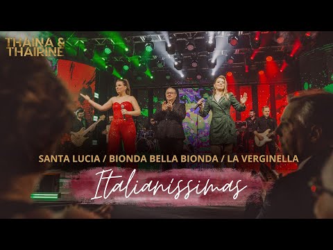 Santa Lucia / Bionda bella Bionda / La Verginella  - DVD Italianíssimas - Thaina e Thairine