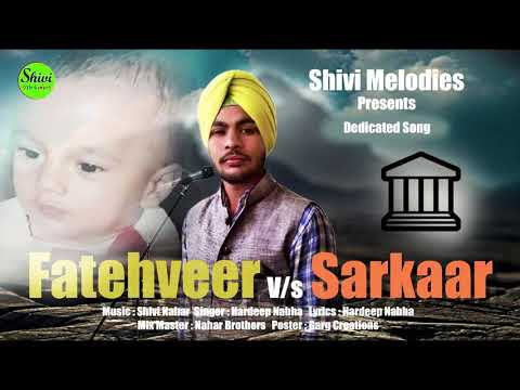 Fatehveer vs Sarkaar | Hardeep Nabha | Shivi Melodies |For Fighter Fatehveer | punjabi song 2019