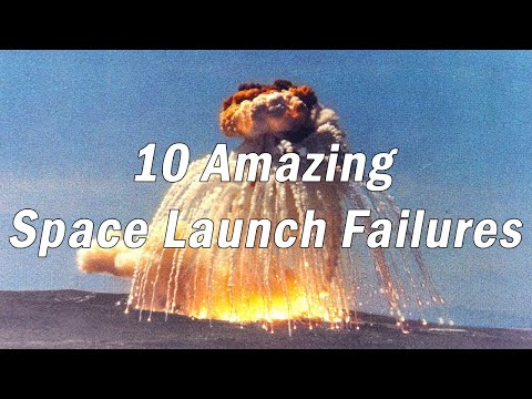 10 Amazing Space Launch Failures