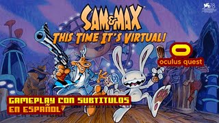 Sam &amp; Max: This Time is Virtual - (Oculus Quest) - Gameplay con subtitulos en español