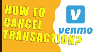 How to cancel Venmo transaction