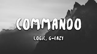Logic - COMMANDO (Lyrics) feat. G-Easy