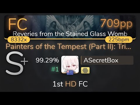 ASecretBox | Ne Obliviscaris - Painters of the Tempest [Reveries] 1st +HD FC 99.29% {#1 709pp}-osu!