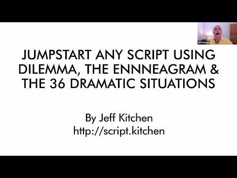 Jumpstart Any Story Using Dilemma, the 36 Dramatic Situations, and the Enneagram