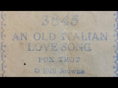 An Old Italian Love Song - Fox Trot - APRCO 3845 (Atlas Piano Roll Company)