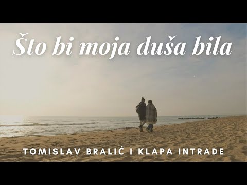 Što bi moja duša bila  |  Tomislav Bralić i klapa Intrade  |  lyrics video