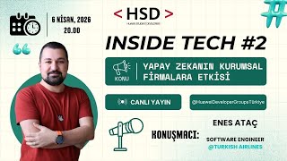 INSIDE TECH #2 Yapay Zekanın Kurumsal Firmalara Etkisi - HSD Kocaeli