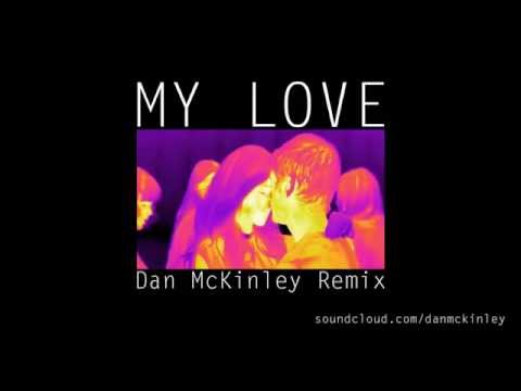 Route 94 ft. Jess Glynne - My Love (Dan McKinley Tech House Bootleg)