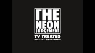The Neon Judgement - TV Treated (Dave Clarke Gothic Remix)