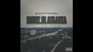Bishop Nehru - Bishy In Atlanta (The Answer)