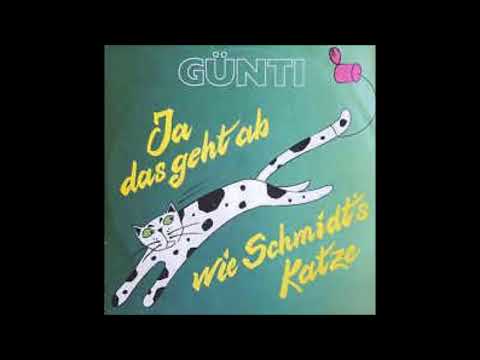 Günti   Ja, das geht ab wie Schmidt's Katze