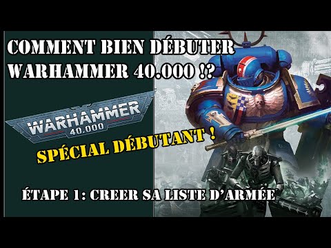 Comment bien débuter Warhammer 40k ?? - Spécial Débutant ! - étape 1: Faire sa liste d'armée.