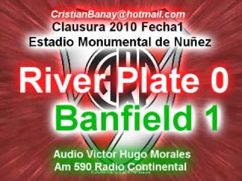 River 0 Banfield 1 Clausura 2010 (Relato Victor Hugo Morales )
