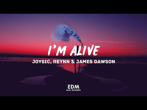 [𝗣𝗿𝗼𝗴𝗿𝗲𝘀𝘀𝗶𝘃𝗲 𝗛𝗼𝘂𝘀𝗲] I'm Alive - Joysic, Reynn & James Dawson [𝗘𝗗𝗠 𝗕𝘂𝘇𝘇 𝗥𝗲𝗰𝗼𝗿𝗱𝘀]