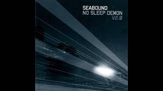 Seabound - No Sleep Demon V2.0 (2004) full album
