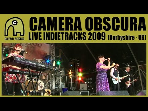CAMERA OBSCURA - Live Indietracks Festival | 25-7-2009
