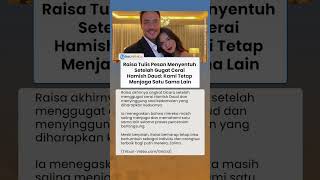 Raisa Tulis Pesan Menyentuh Setelah Gugat Cerai Hamish Daud: Kami Tetap Menjaga Satu Sama Lain
