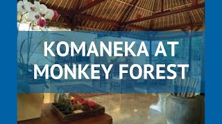 KOMANEKA AT MONKEY FOREST 4* Бали обзор – отель КОМАНЕКА АТ МОНКЭЙ ФОРЕСТ 4* Бал