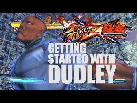 Getting Started with Dudley - Street Fighter x Tekken ver. 2013 Character Tutorial/Guide
