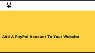 How To Add A PayPal Account To Your Website