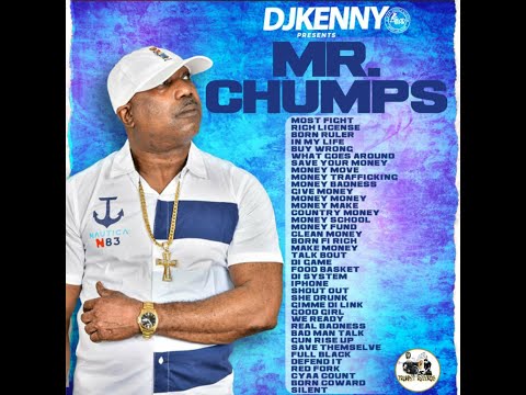 DJ KENNY PRESENTS MR CHUMPS MOST FIGHT DANCEHALL MIX JAN 2025