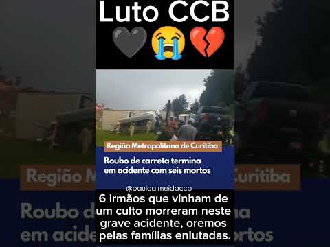 Irmãos de Campo Largo PR voltavam de culto do Brás. Van colidiu com carreta deixando 6 mortos #ccb