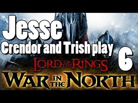 LOTR: War in the North [Part 6] - Well, no wonder they're so pissed...