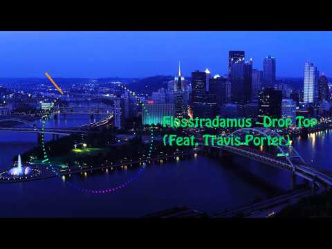 Drop Top - Flosstradamus (feat. Travis Porter)