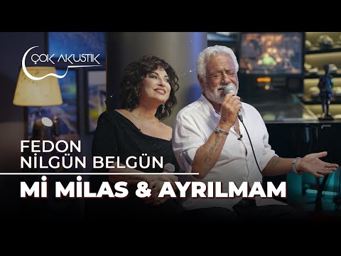 Fedon & Nilgün Belgün - Mi Milas & Ayrılmam | Çok Akustik