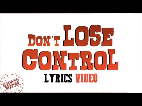 Spaghetti Western Music ● Don't Lose Control (Main Theme) - LYRICS VIDEO 🎤
