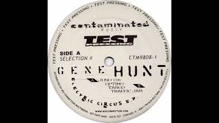 Gene Hunt - Traffic Jam (Electric Circus EP - Contaminated Muzik/1998)